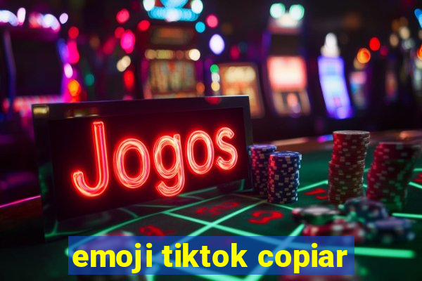 emoji tiktok copiar